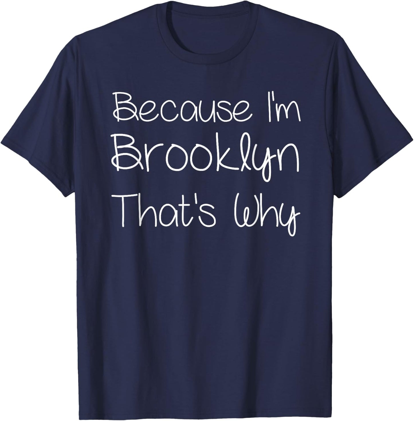 BROOKLYN Funny Personalized Birthday Women Name Gift T-Shirt - T-Shirt | Navy
