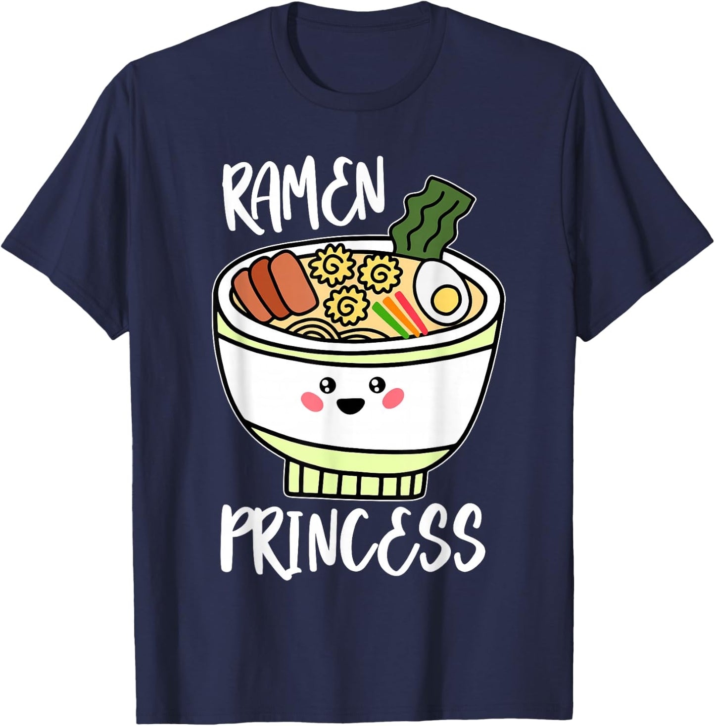 Ramen Princess Cute Kawaii Asian Noodle Girls Gift T-Shirt - T-Shirt | Navy