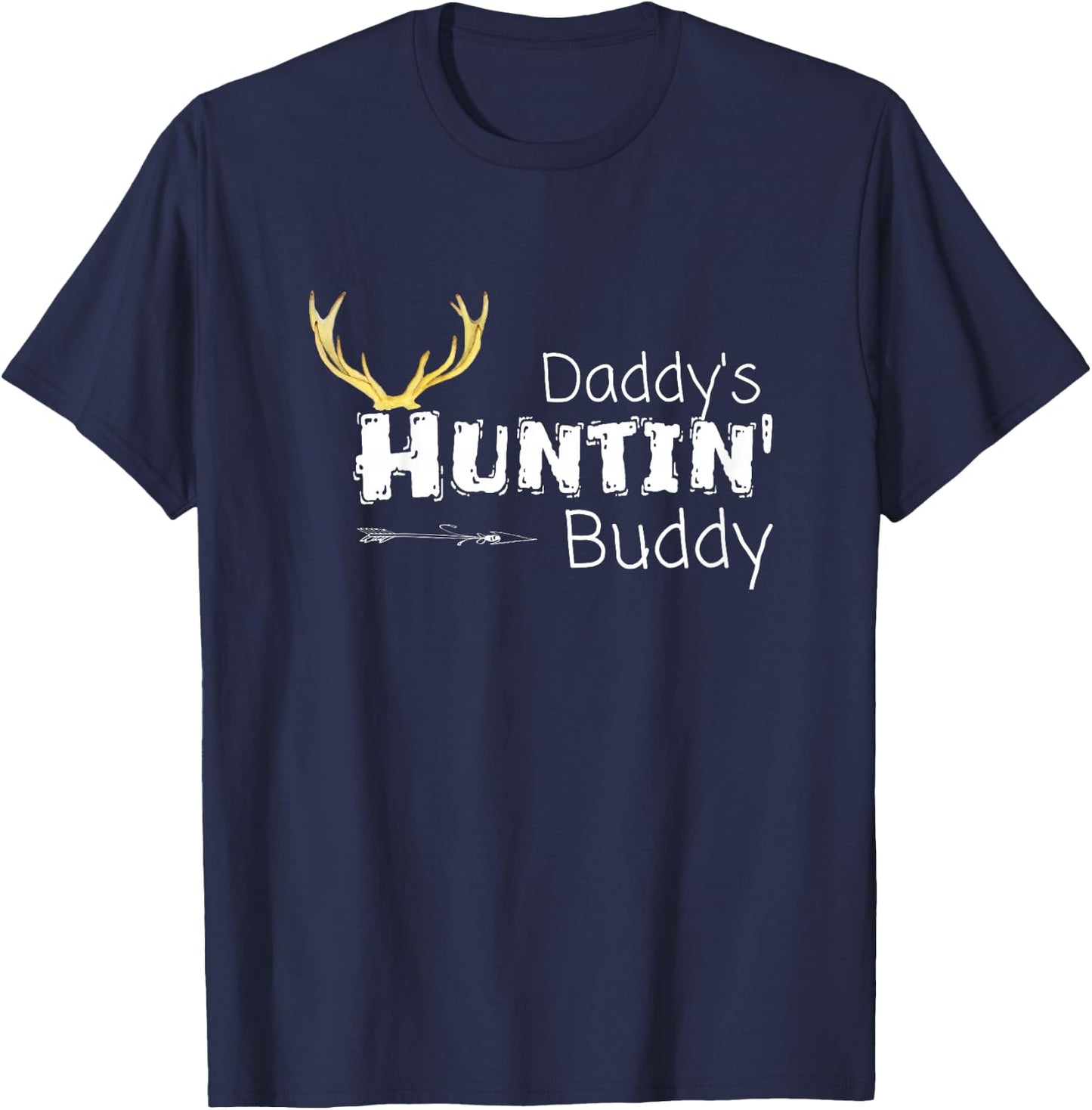 Daddys Hunting Buddy Clothes Boy Girl Toddler Deer Hunter T-Shirt - T-Shirt | Navy