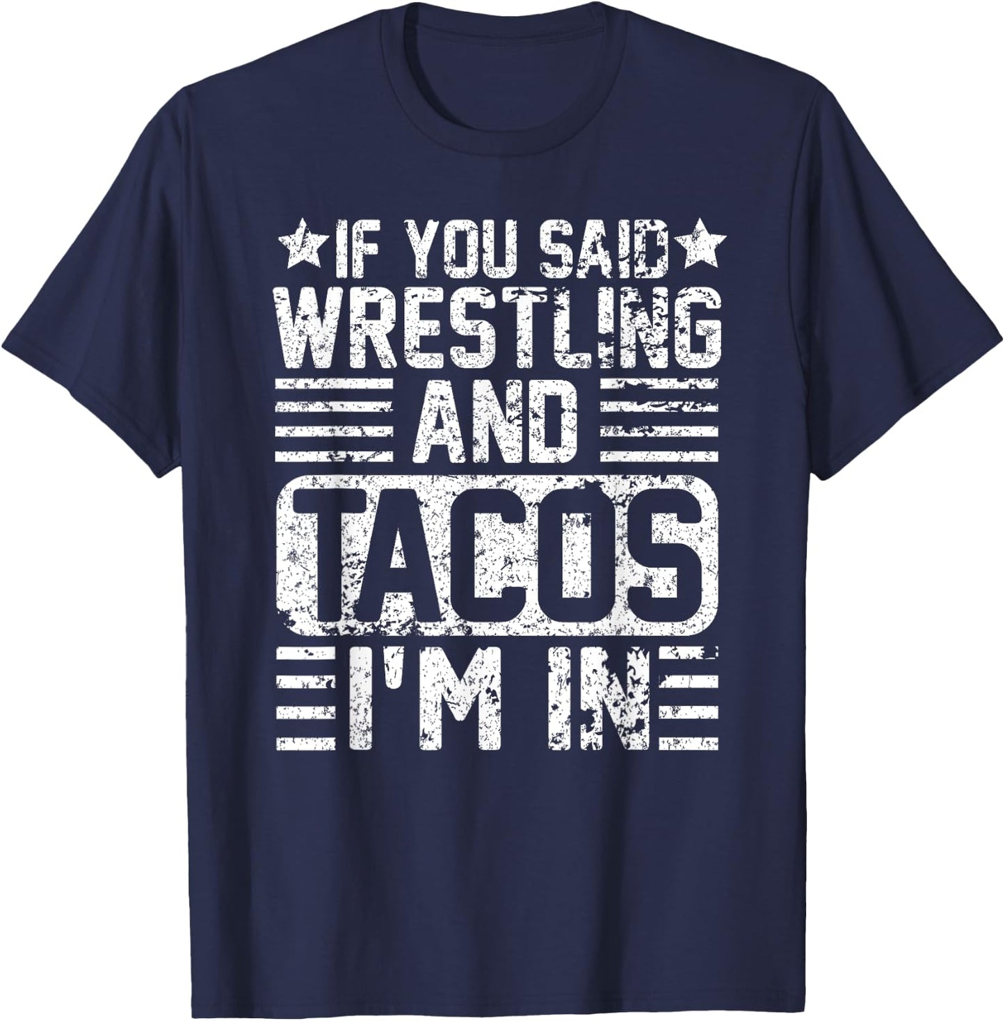 Funny Wrestling And Tacos Novelty Sports Gift T-Shirt - T-Shirt | Navy