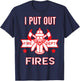 Halloween Costume Funny Firefighter I Put Out Fires Firemen T-Shirt - T-Shirt | Navy