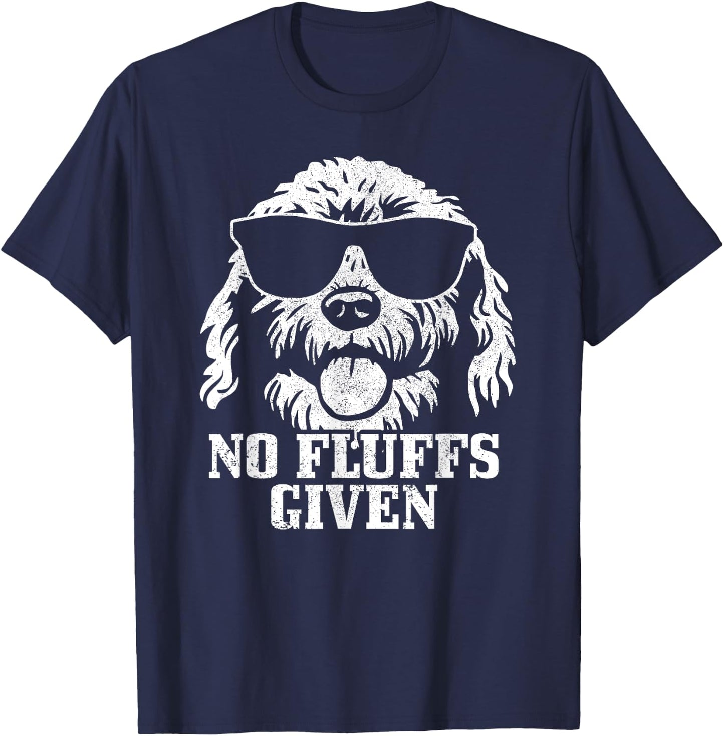 Goldendoodle Labradoodle No Fluffs The Dood Funny Doodle Dog Men Women Girls Kids T-Shirt - T-Shirt | Navy