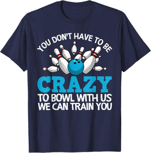 Funny Crazy Bowling Gift Bowlers Ten Pin Players Men Women T-Shirt - T-Shirt | Navy