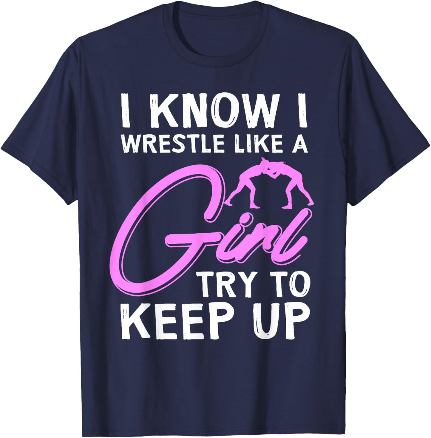 Funny Girl Wrestler Gift Cool Female Wrestling Lover Athlete T-Shirt - T-Shirt | Navy