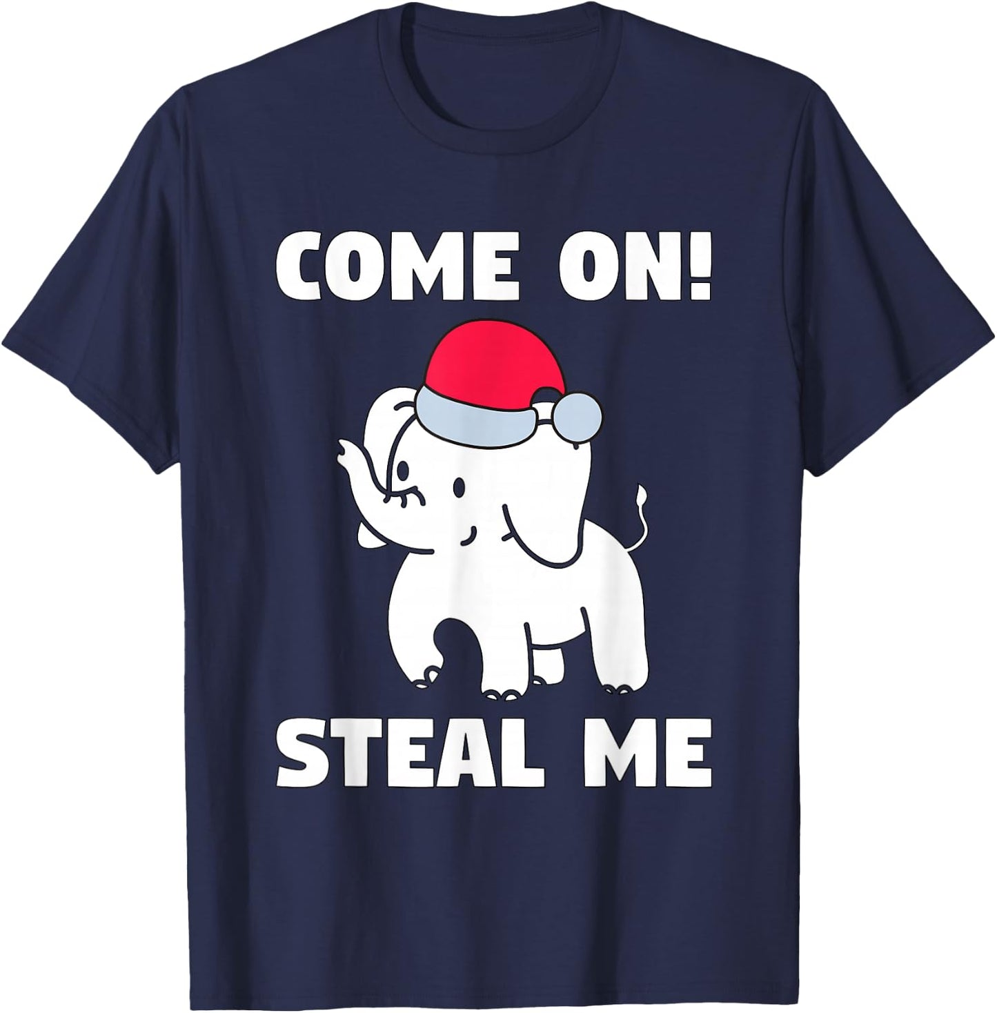 Come on! Steal me - White elephant in Office Party T-Shirt - T-Shirt | Navy