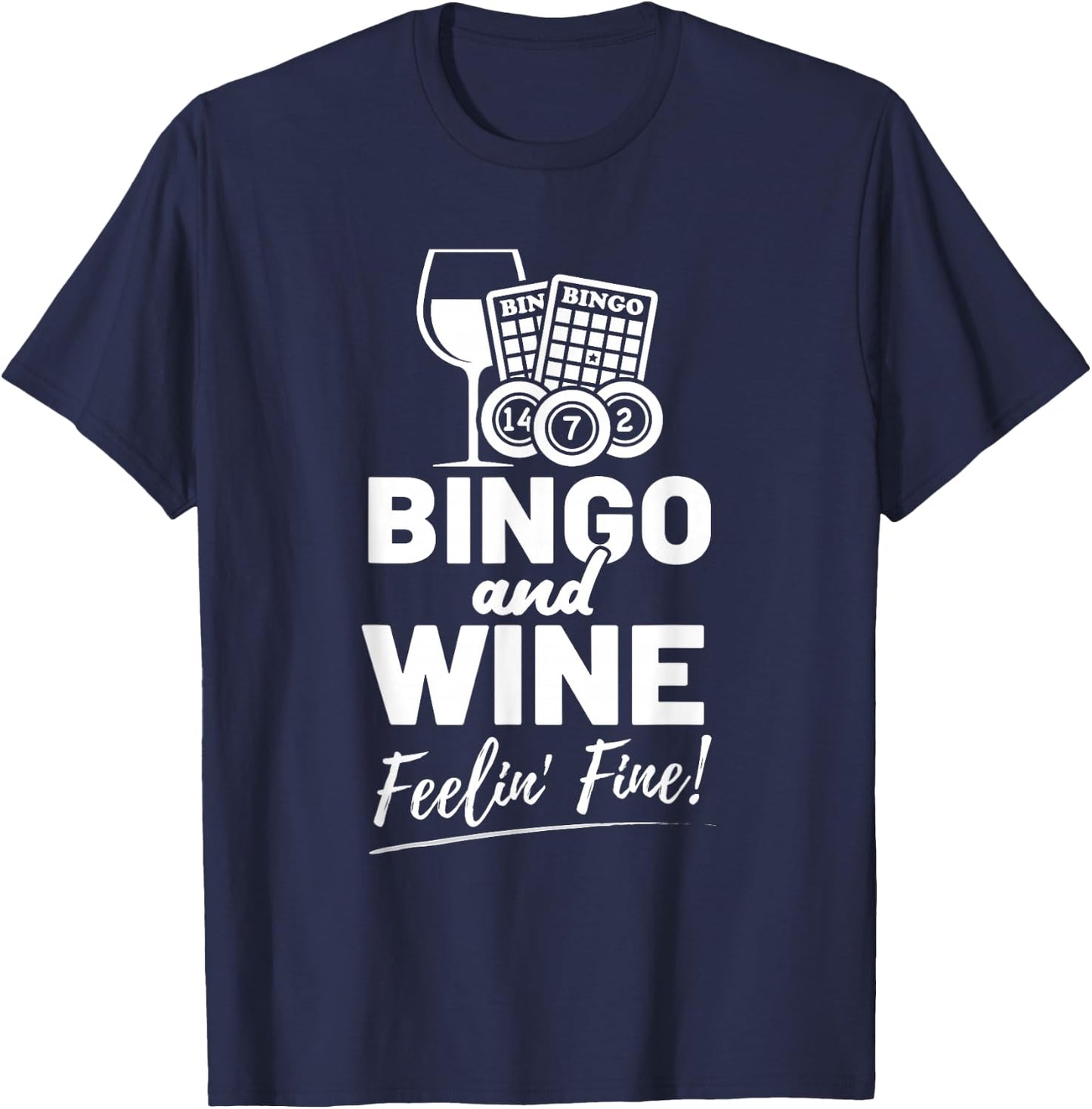 Bingo And Wine Feelin Fine Retro Players Caller Bingo T-Shirt - T-Shirt | Navy