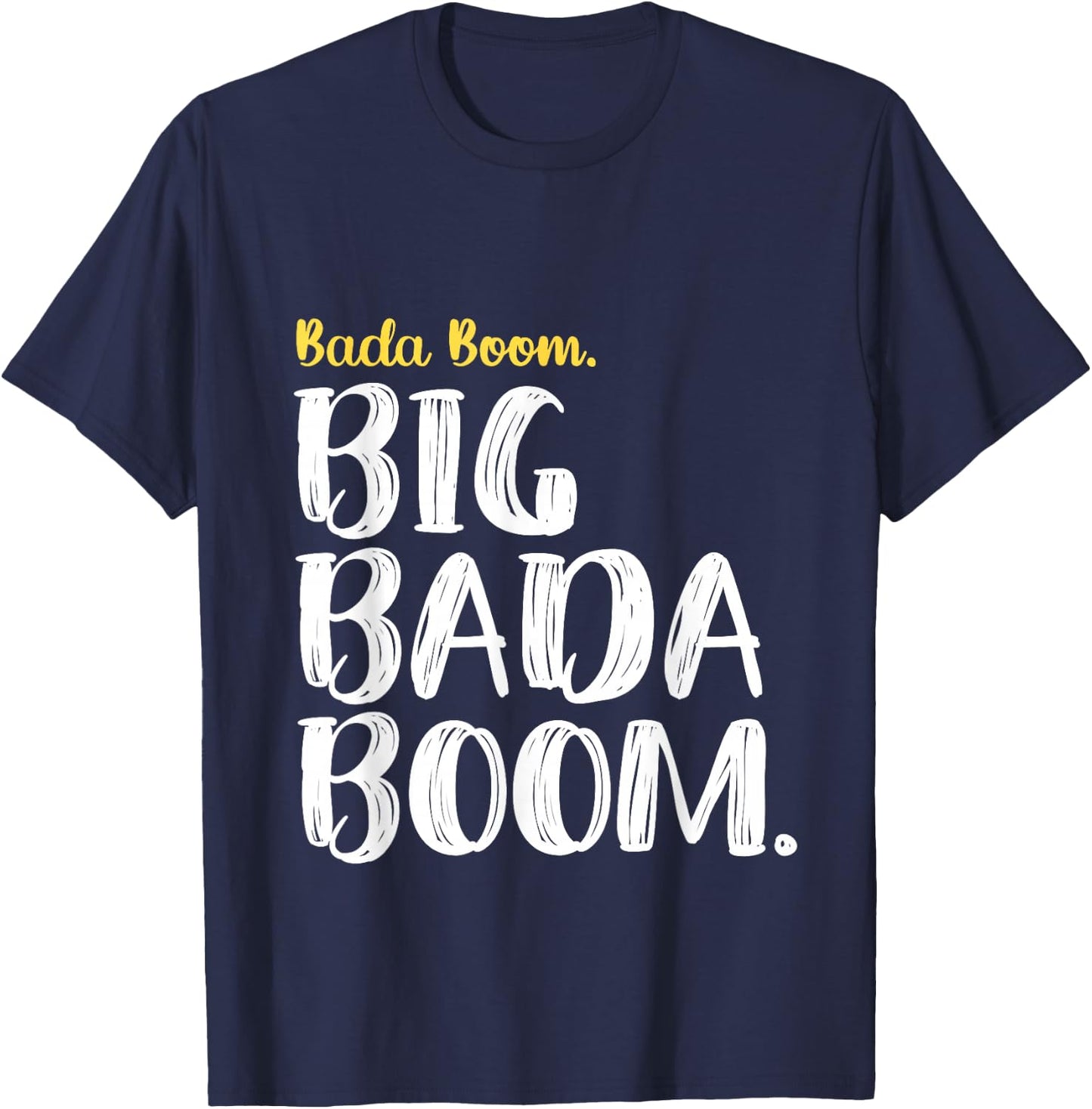 Big Bada Boom T-Shirt - T-Shirt | Navy