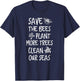 Save The Bees Plant More Trees Clean Our Seas Environment T-Shirt - T-Shirt | Navy