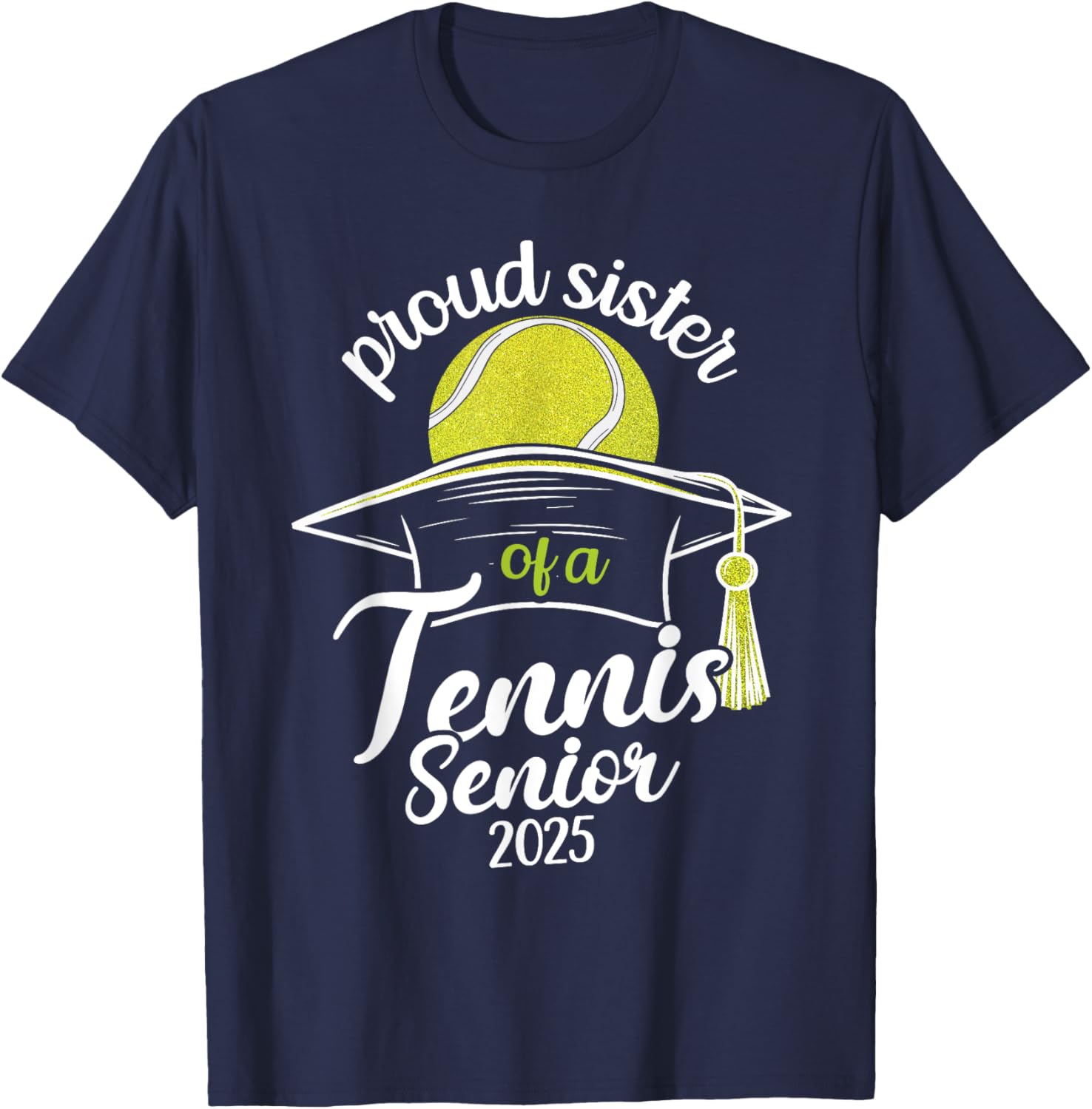 Tennis senior sister class of 2025 T-Shirt - T-Shirt | Navy