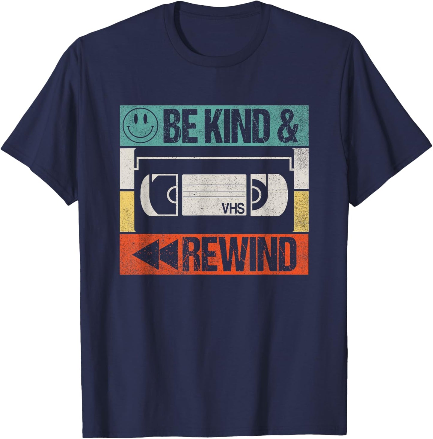 Be Kind & Rewind - Vintage Retro 90's Nostalgic 80's T-Shirt - T-Shirt | Navy