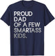 Proud Father of a Few Smartass Kids Father's Day Dad Jokes T-Shirt - T-Shirt | Navy
