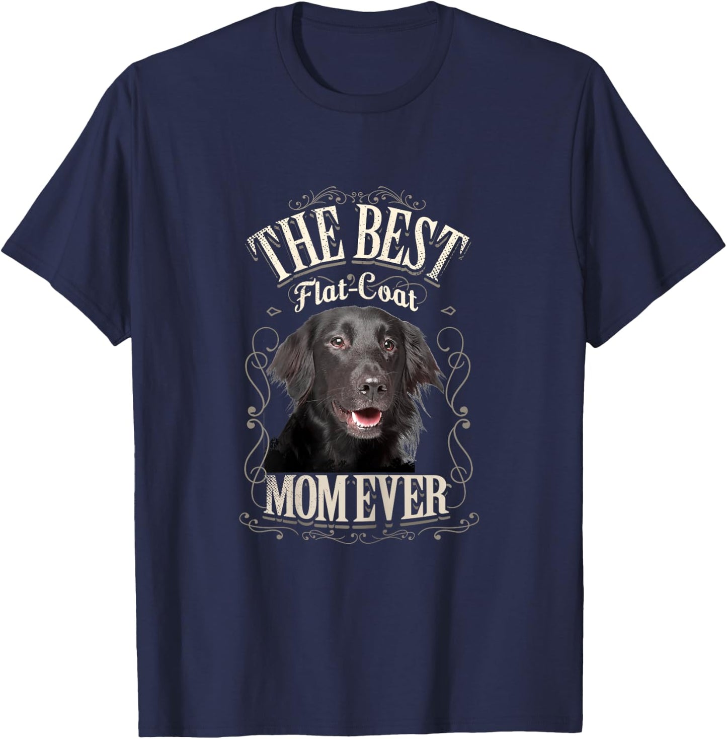 Best Flat Coat Mom Ever Flat Coated Retriever Gifts Vintage T-Shirt - T-Shirt | Navy