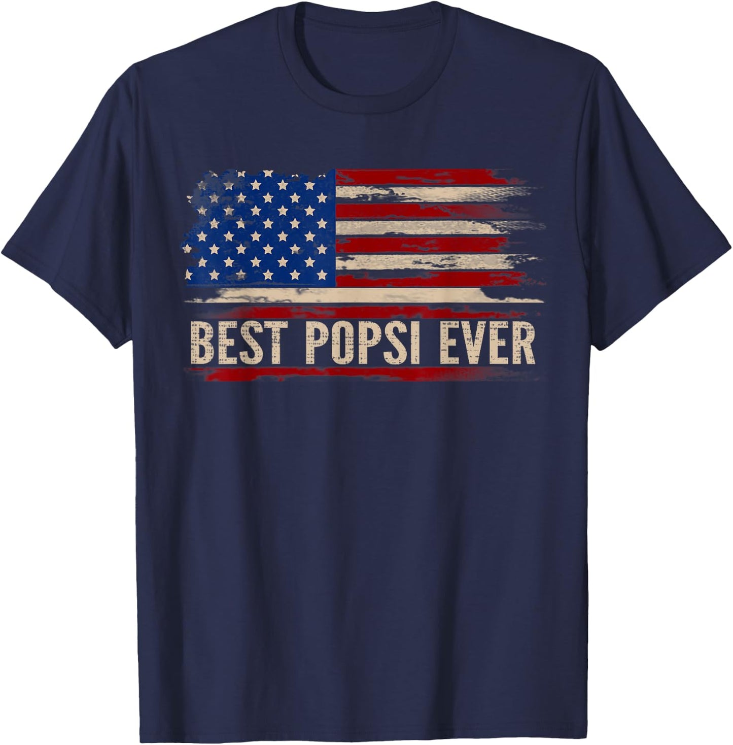 Vintage Best Popsi Ever American Flag Father's Day Gift Women Kids Men T-Shirt - T-Shirt | Navy