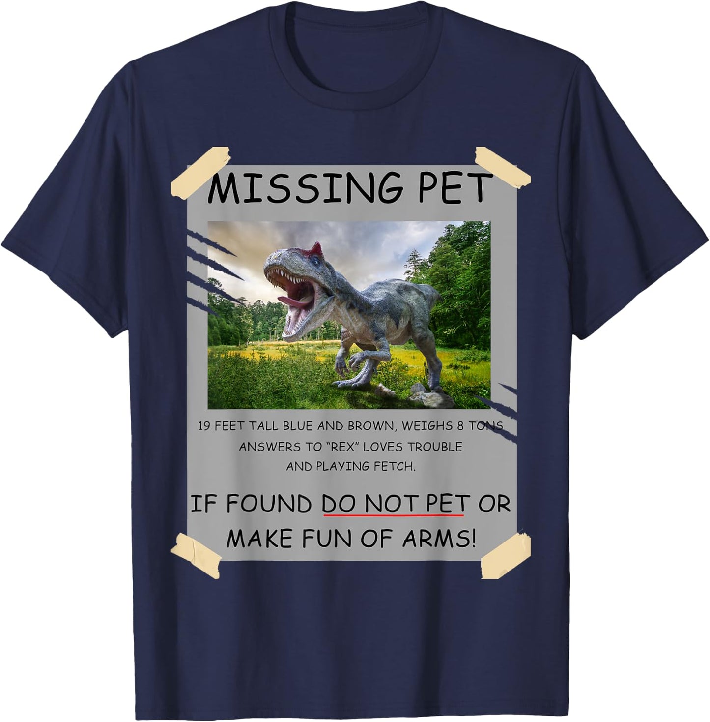 Funny Missing Pet T-Rex Dinosaur Lover Gift T-Shirt - T-Shirt | Navy
