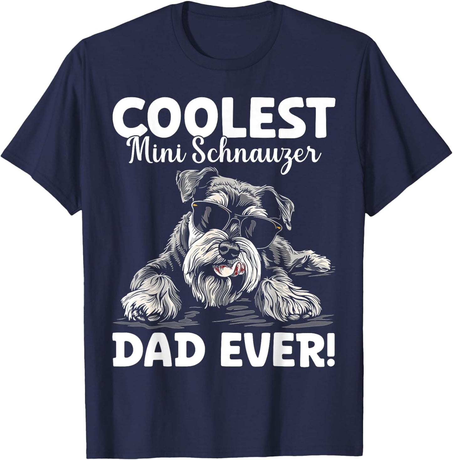 Mini Schnauzer Dad Gifts Mini Schnauzer Lover Mini Schnauzer , Small, Black T-Shirt - T-Shirt | Navy