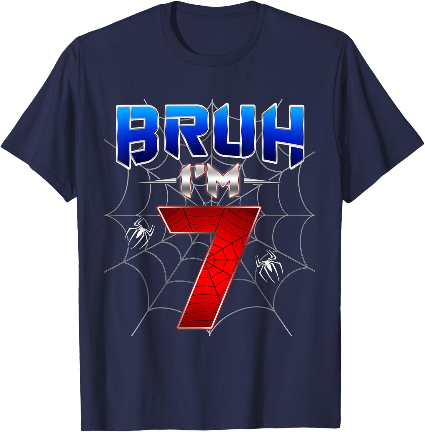 Bruh I'm 7 Year Old Birthday Spider Web Kid Boy 7th Birthday T-Shirt - T-Shirt | Navy