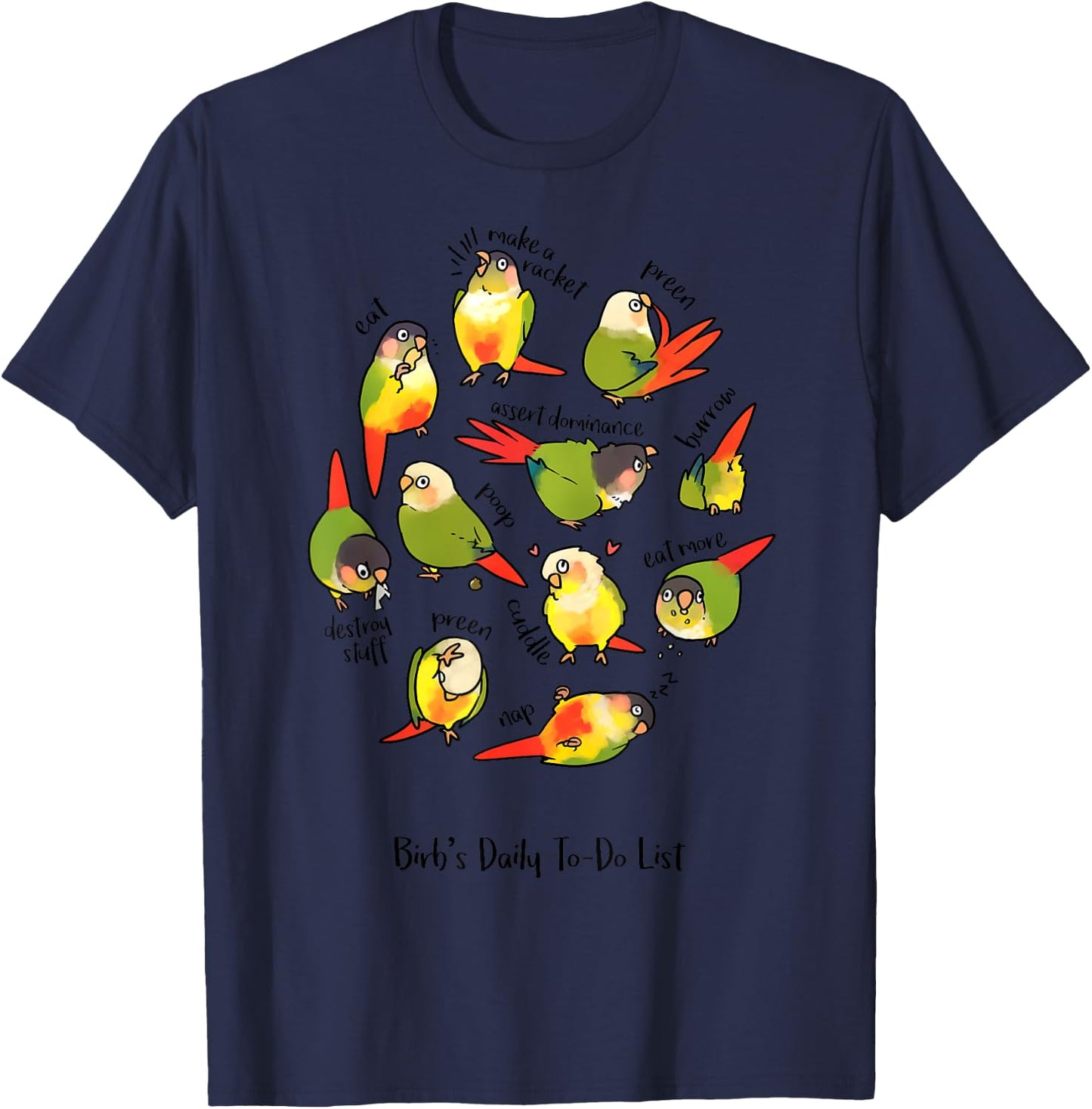 Green Cheek Conure's Daily To-Do List T-Shirt - T-Shirt | Navy