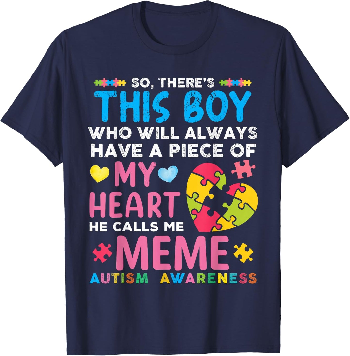 There's This Boy He Calls Me Meme Autism Awareness T-Shirt - T-Shirt | Navy
