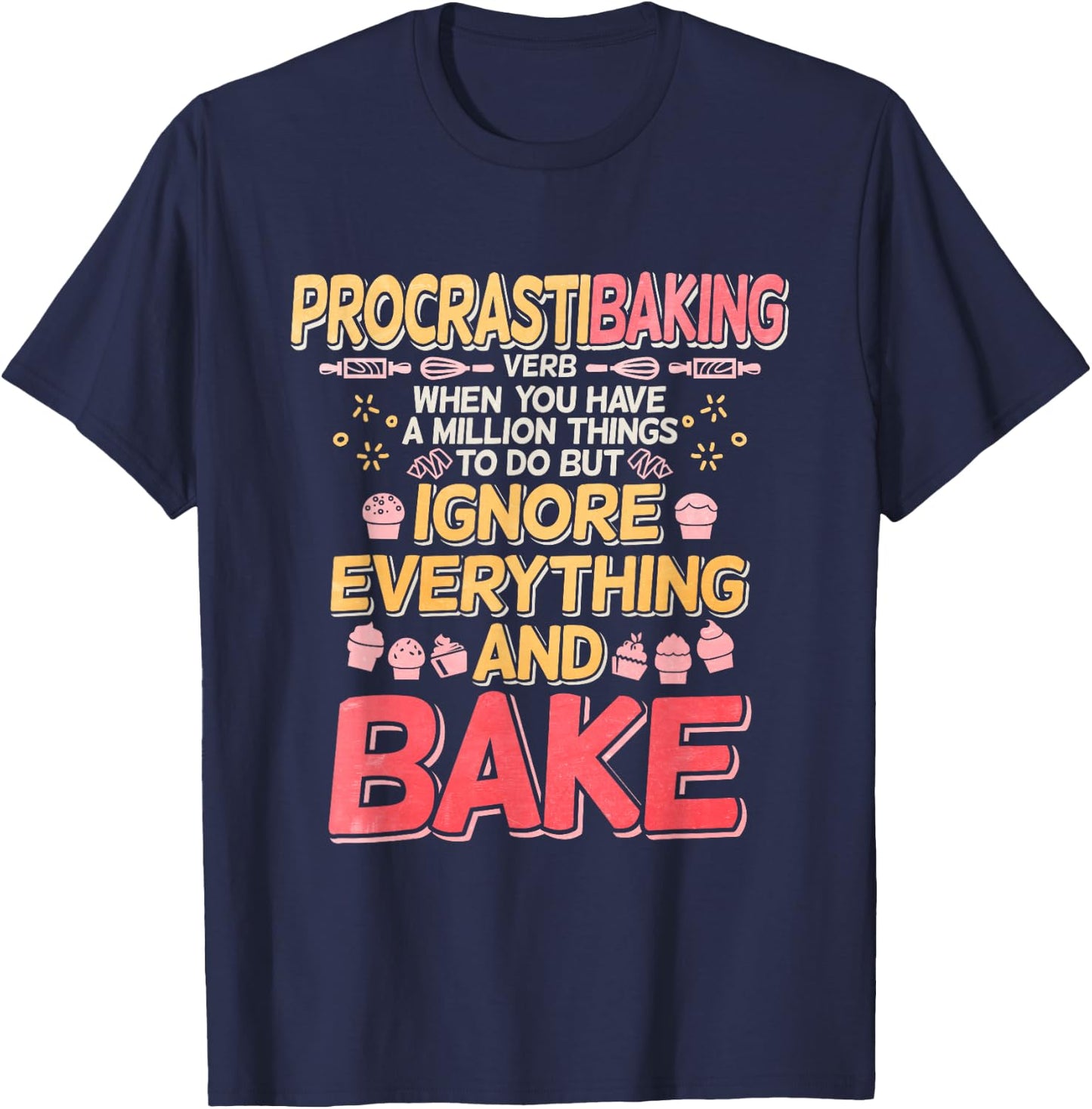 Procrastibaking T-Shirt - T-Shirt | Navy