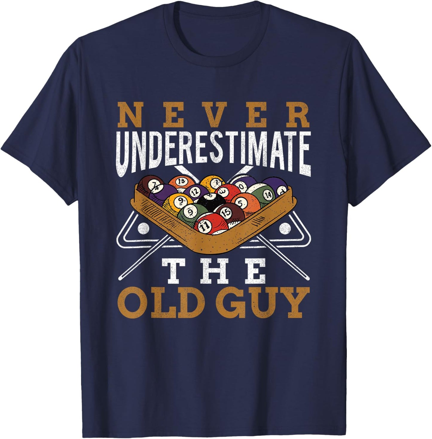 Never Underestimate The Old Guy Retro Pool Billiards Grandpa T-Shirt - T-Shirt | Navy