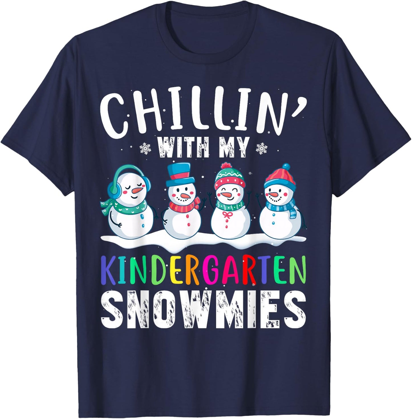 Chillin With My Kindergarten Snowmies Funny Xmas Snowman T-Shirt - T-Shirt | Navy