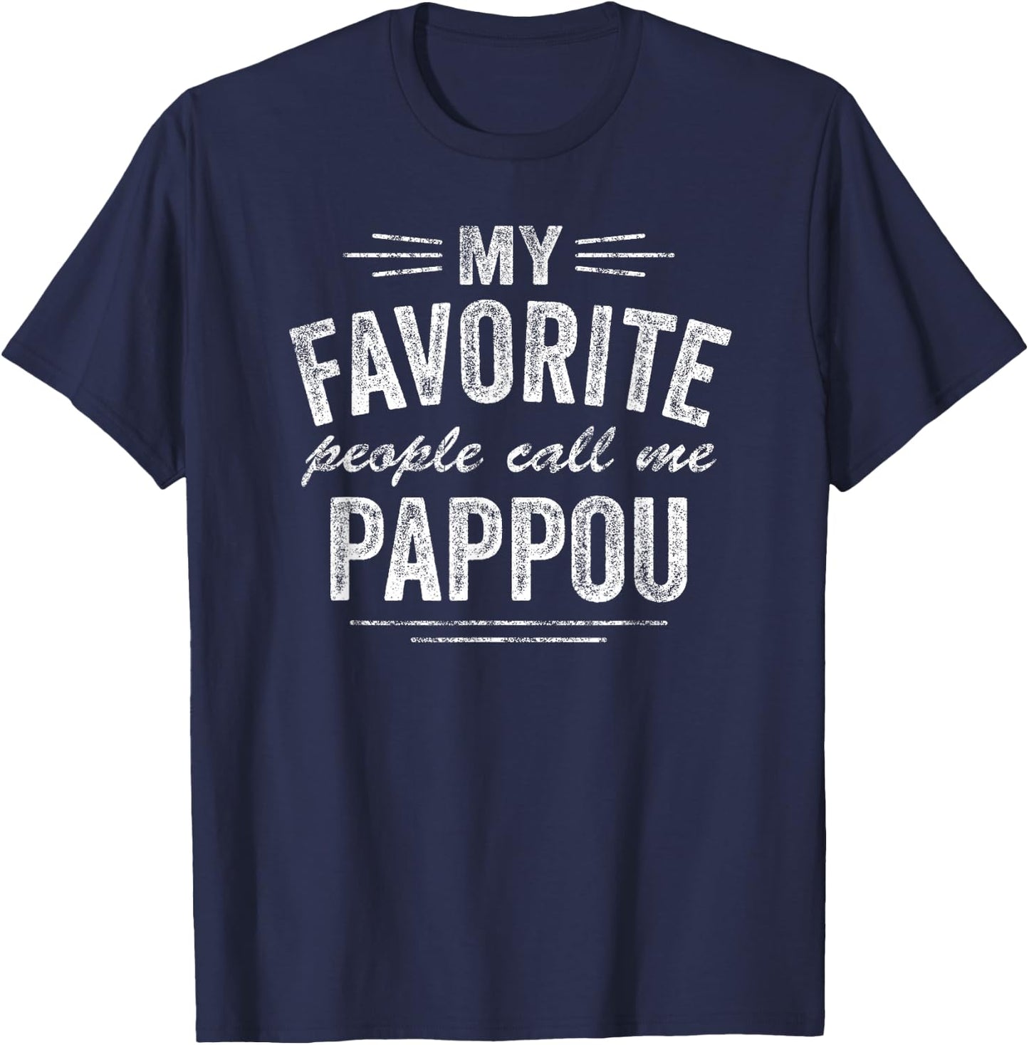 My Favorite People Call Me Pappou T-Shirt - T-Shirt | Navy