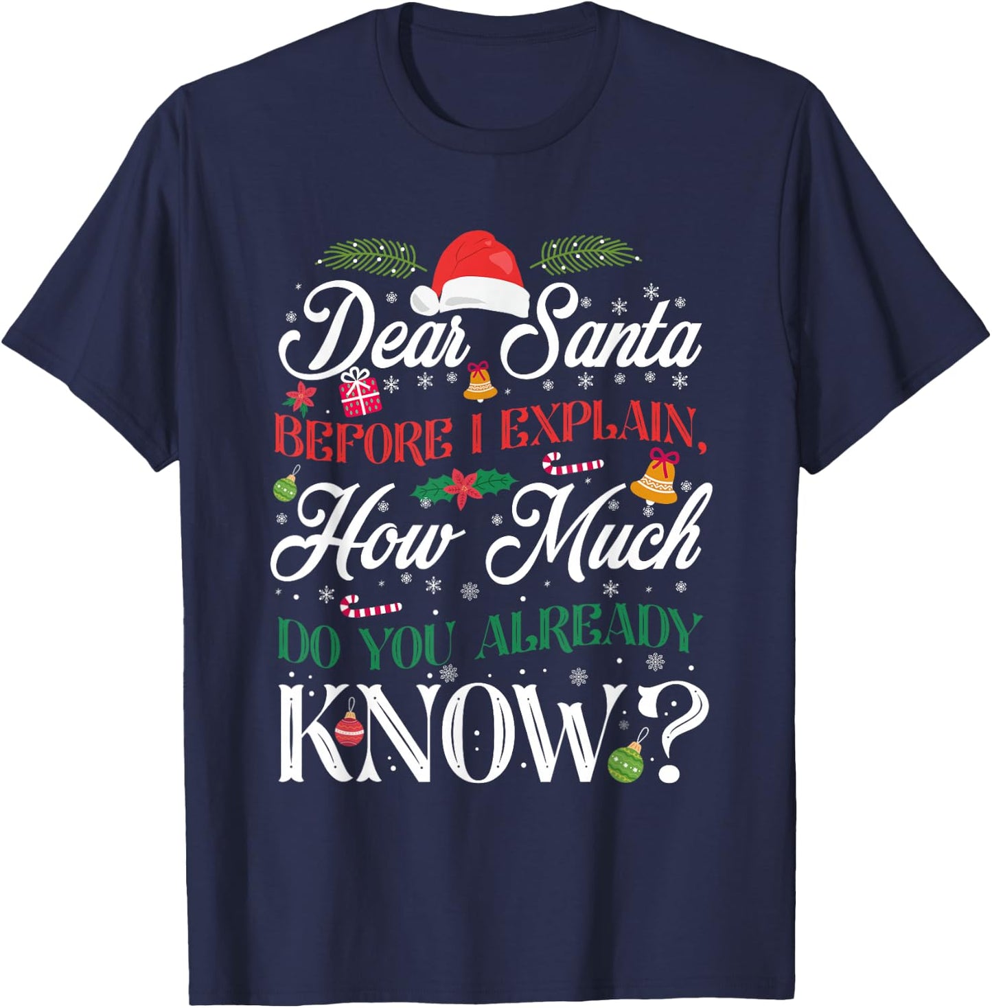 Funny Christmas Dear Santa How Much Do You Know T-Shirt - T-Shirt | Navy