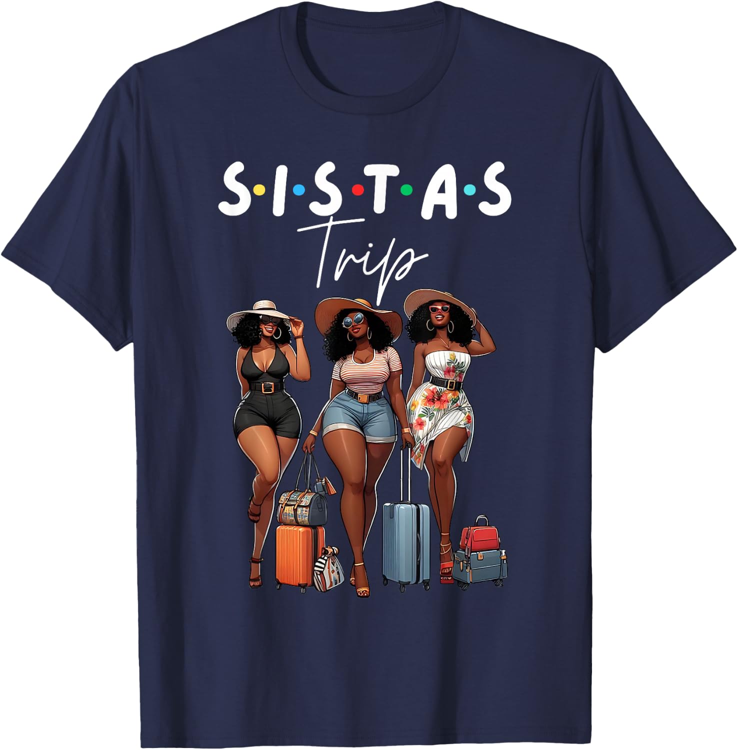 Sistas Afro Women Together, Sistas Trip Afro Women Travels T-Shirt - T-Shirt | Navy