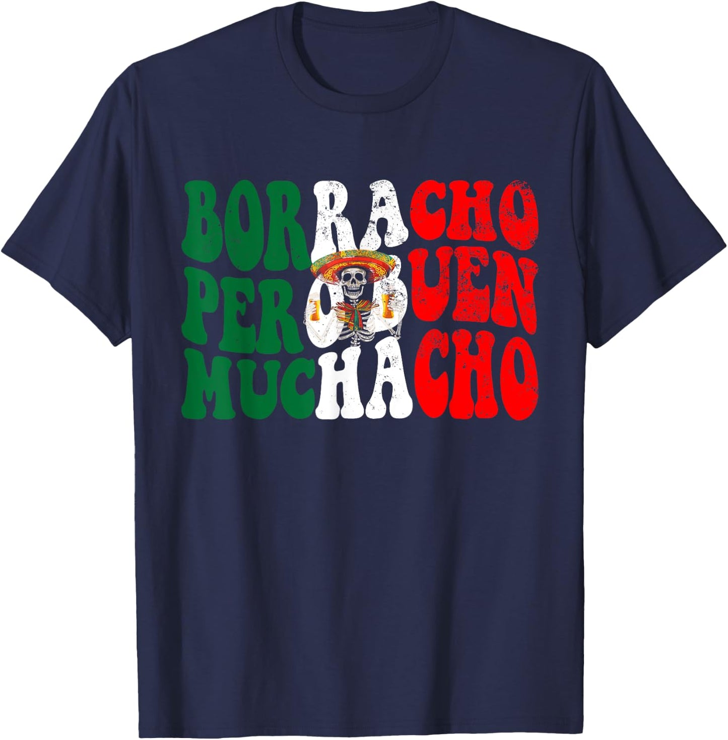 Latino Borracho Pero Buen Muchacho shirt Funny Drinking Beer T-Shirt - T-Shirt | Navy