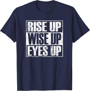 Rise up Wise up Eyes up Vintage Retro Motivational Gift T-Shirt - T-Shirt | Navy