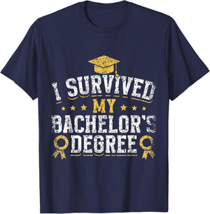 I Survived My Bachelor's Degree Party Bachelor Graduation T-Shirt - T-Shirt | Navy