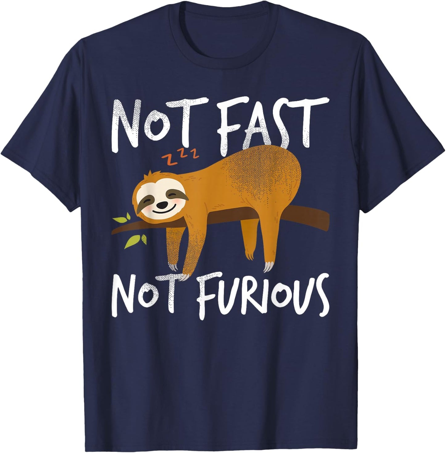 Not Fast Not Furious Funny Cute Lazy Sloth T-Shirt - T-Shirt | Navy