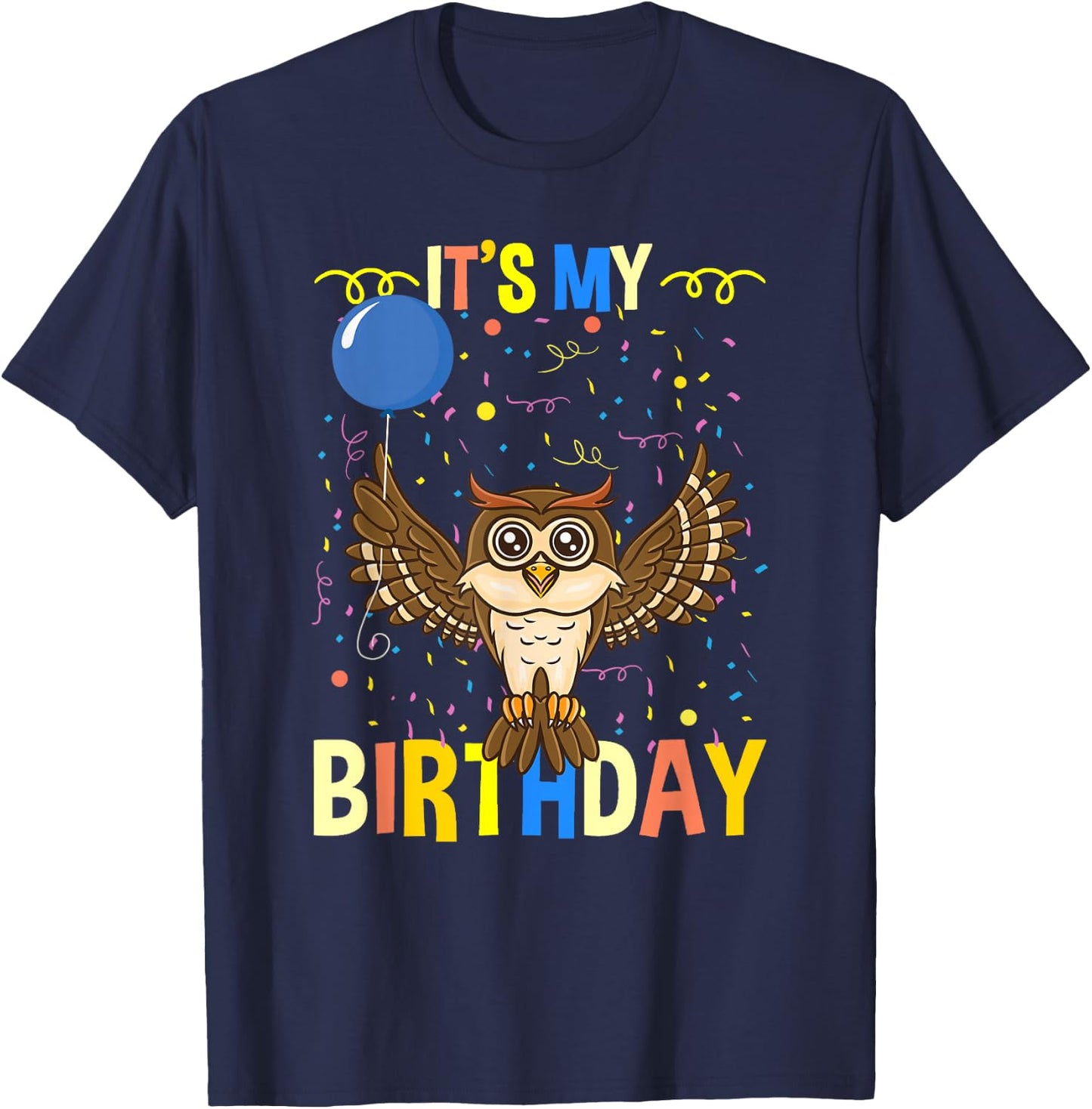 Its My Birthday Owl Bird T-Shirt - T-Shirt | Navy