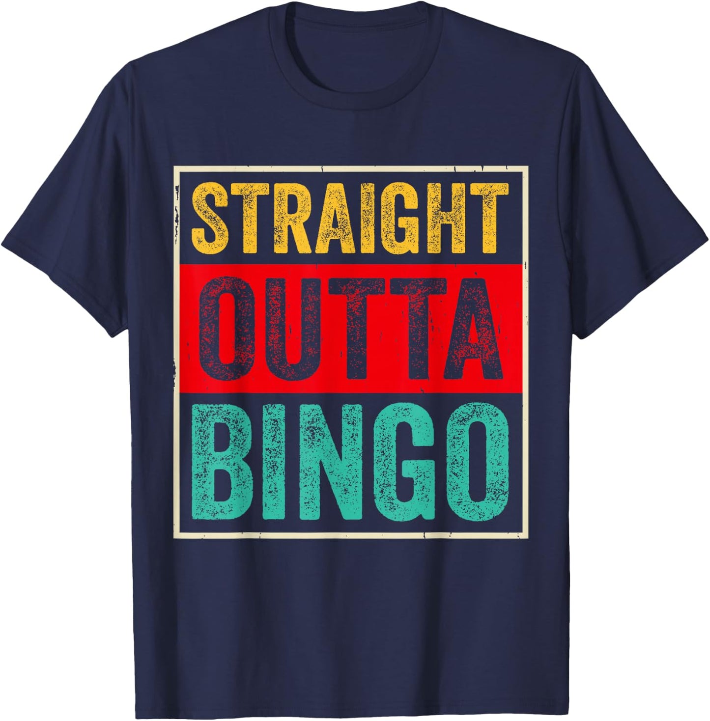 Straight Outta Bingo T-Shirt - T-Shirt | Navy
