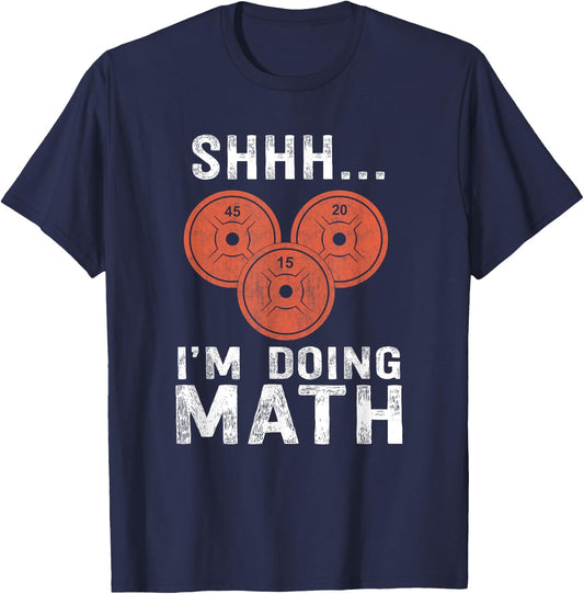 Math Lover Gym Weightlifting Funny Quote Workout Exercise T-Shirt - T-Shirt | Navy