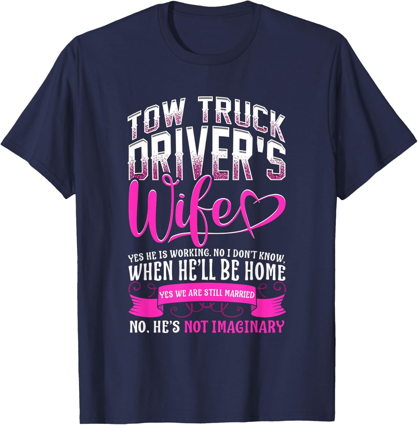 Tow Truck Driver Wife Tow Trucker Cute T-Shirt - T-Shirt | Navy