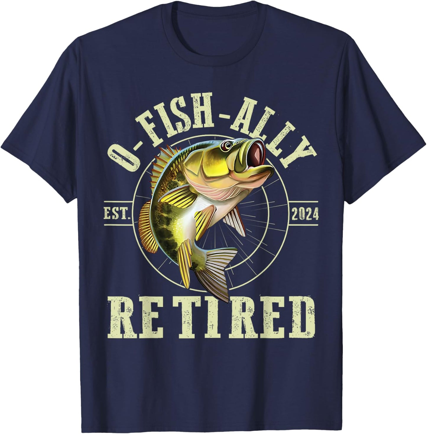 O Fish Ally Retired Since 2024 Fishing Retirement Lovers T-Shirt - T-Shirt | Navy
