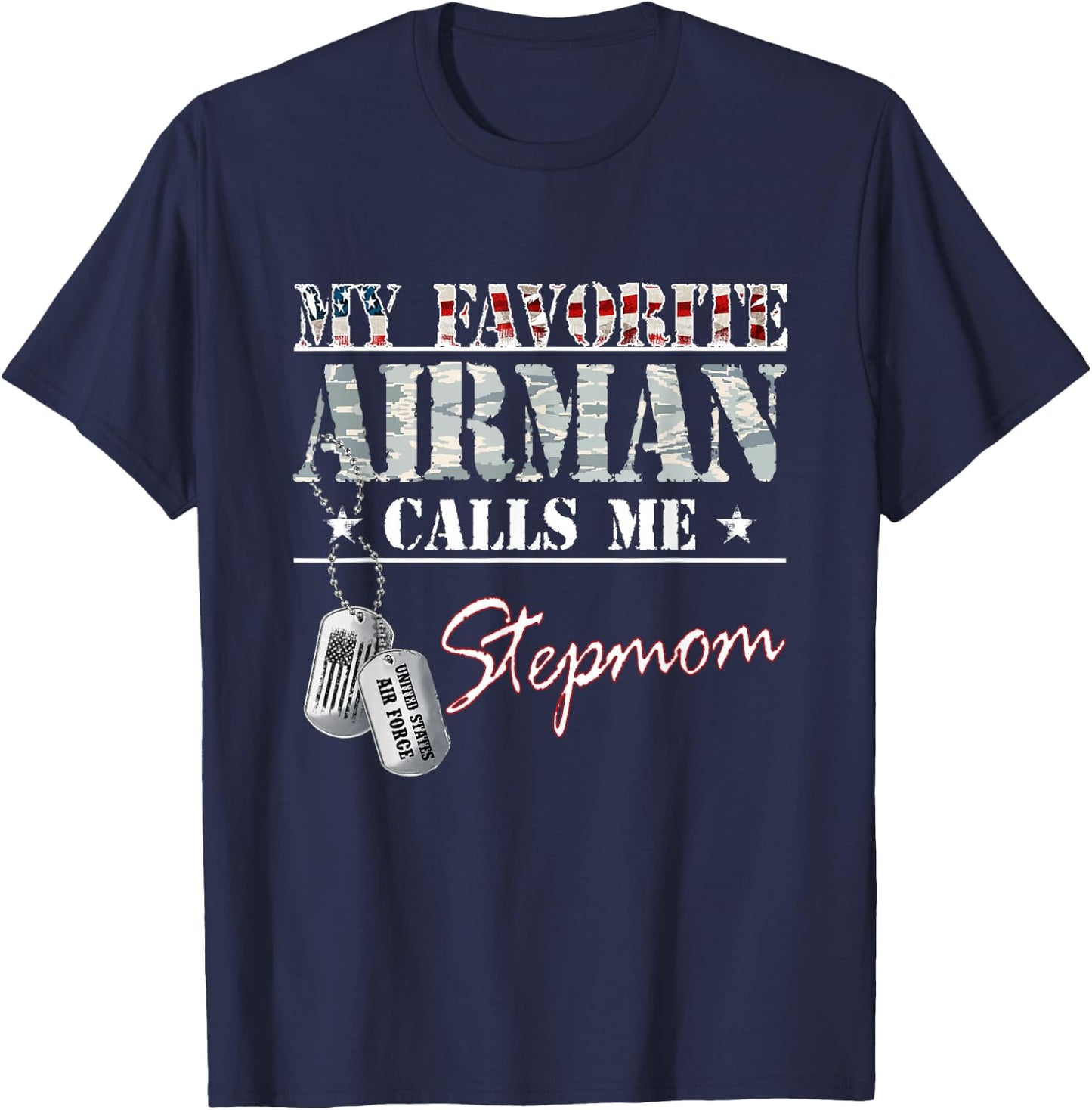 My Favorite Airman Calls Me Stepmom US Air Force Family T-Shirt - T-Shirt | Navy