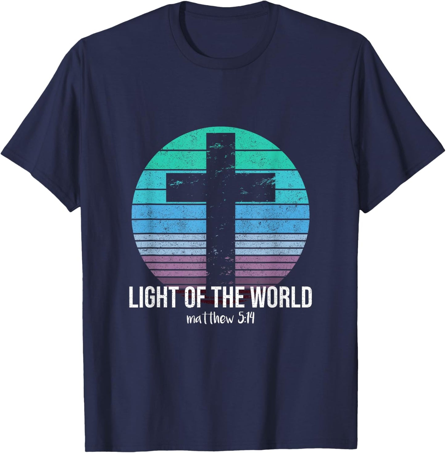 Light Of The World Matthew 5:14 Bible Scripture Christian T-Shirt - T-Shirt | Navy
