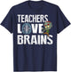 Teachers Love Brains Zombie Halloween Funny Hilarious T-Shirt - T-Shirt | Navy
