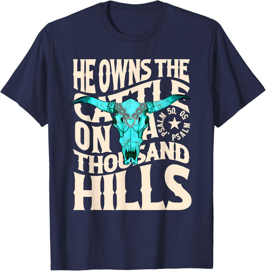 He Owns the Cattle on a Thousand Hills Western Skull Faith T-Shirt - T-Shirt | Navy