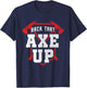 Back That Axe Up Axe Throwing T-Shirt - T-Shirt | Navy