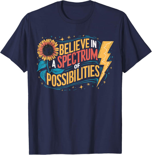 I Believe In A Spectrum Of Possibilities T-Shirt - T-Shirt | Navy