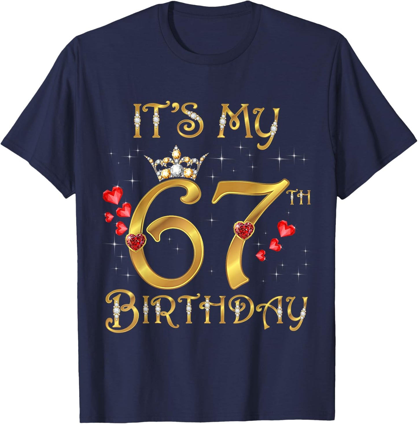 It's My 67th Birthday, 67 Years Old, 67th Birthday Queen T-Shirt - T-Shirt | Navy