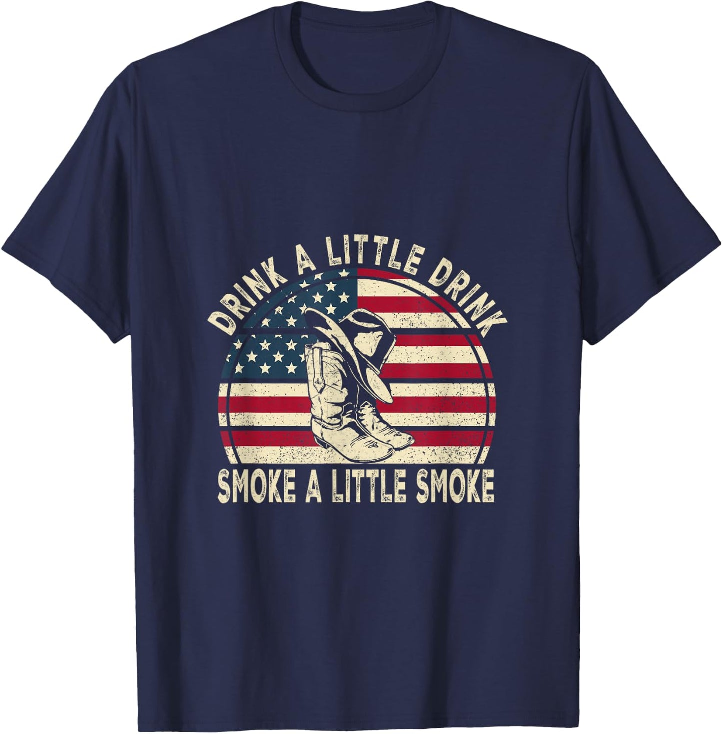 Drink A Little Drink, Smoke A Little Smoke Retro Cowboy Hat T-Shirt - T-Shirt | Navy
