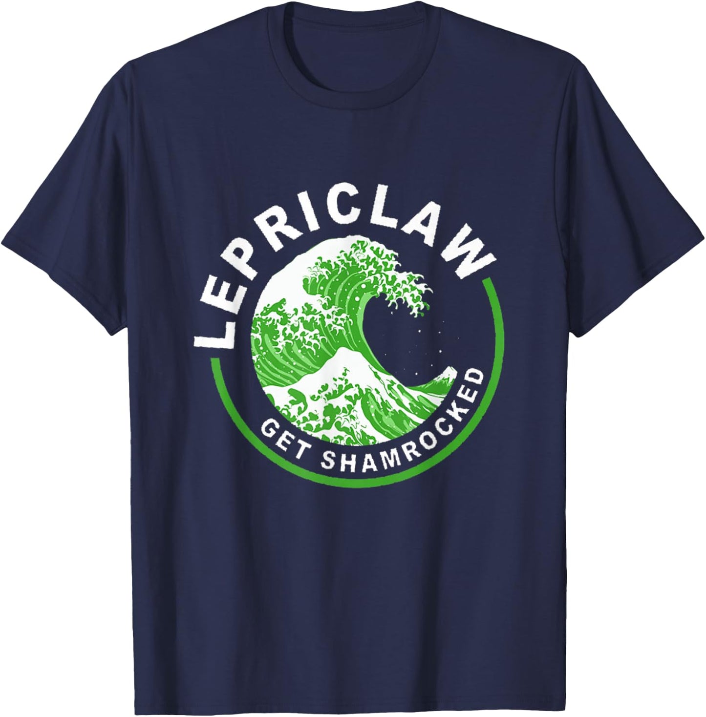 Lepriclaw Get Shamrocked Drinking St Patrick's Day T-Shirt - T-Shirt | Navy