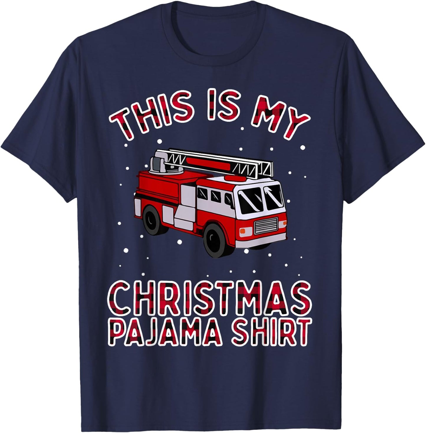 Firefighter Christmas Pajama - Fire Truck Funny Fireman Gift T-Shirt - T-Shirt | Navy