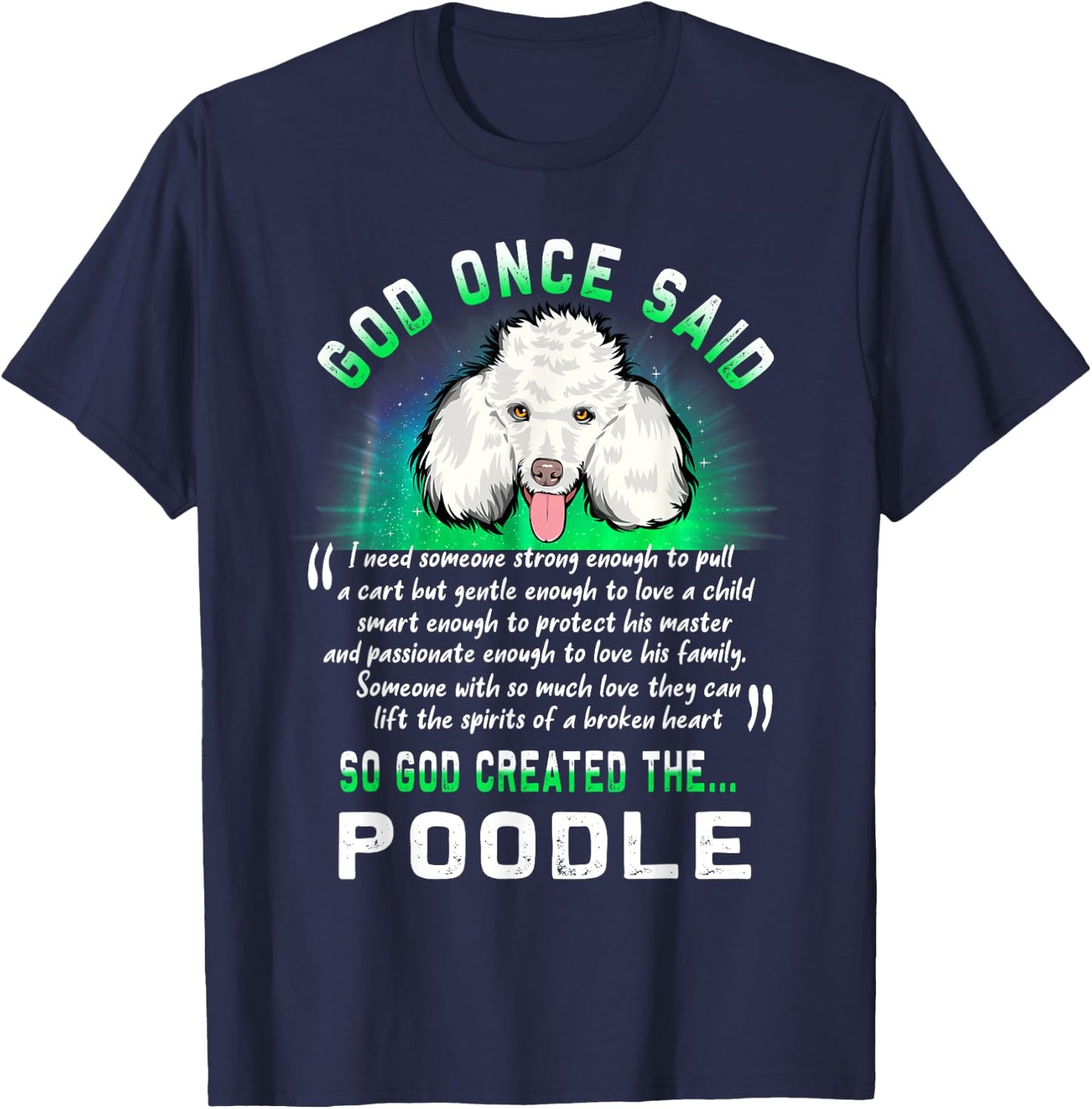 God Once Said God Created The Poodle Funny Puppy Dog Lover T-Shirt - T-Shirt | Navy