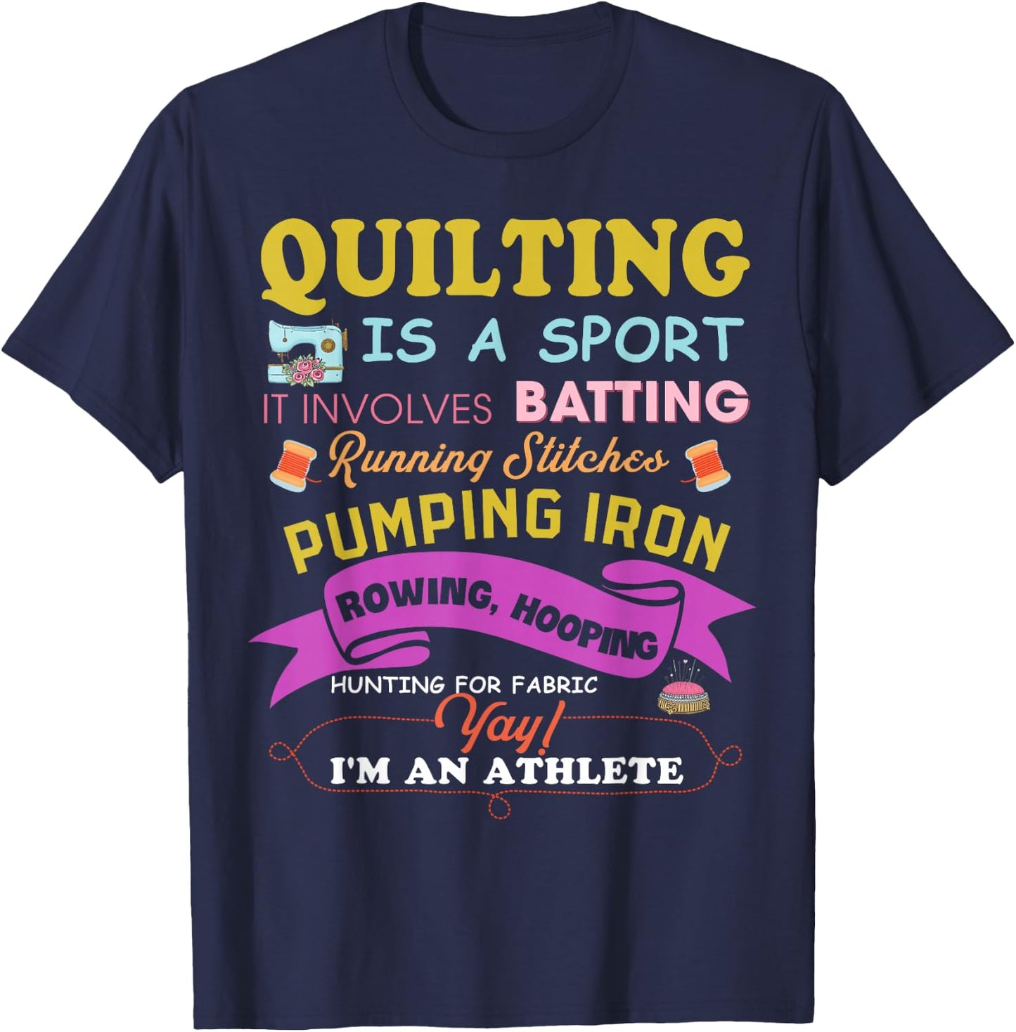 Quilting is A Sport Funny Quilt Sayings Sewer Quilter T-Shirt - T-Shirt | Navy