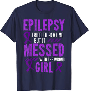 Epilepsy Tried To Beat Me But It Messed With The Wrong Girl T-Shirt - T-Shirt | Navy